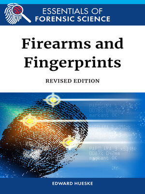 cover image of Firearms and Fingerprints, Revised Edition